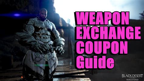 The game gives you 3 exchange coupons, so that you can change her weapons to your new class. . Bdo weapon exchange coupon